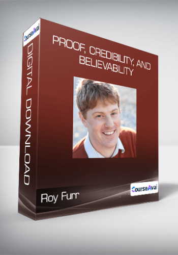 Roy Furr – Proof, Credibility, And Believability