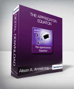 Alison A. Armstrong - The Appreciation Equation