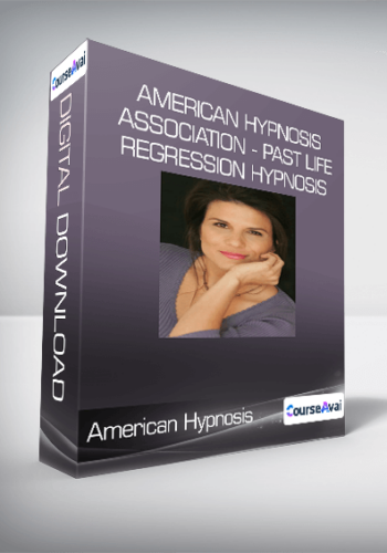 American Hypnosis Association - Past Life Regression Hypnosis