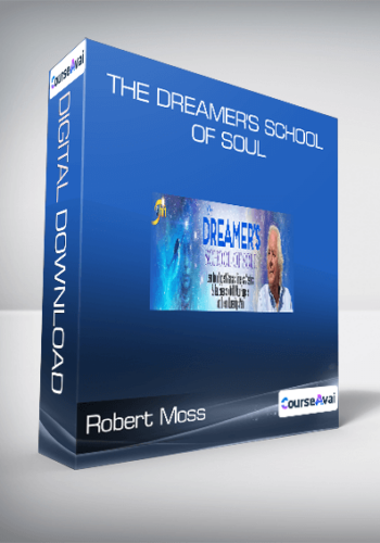 Robert Moss - The Dreamer's School of Soul