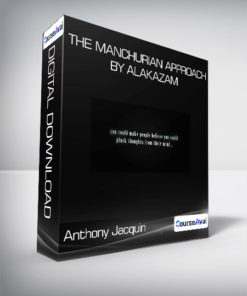 Anthony Jacquin - The Manchurian Approach by Alakazam