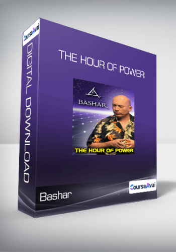 Bashar – The Hour Of Power