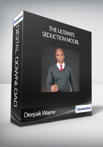 Deepak Wayne - The Ultimate Seduction Model