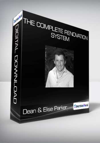 Dean & Elise Parker - The Complete Renovation System