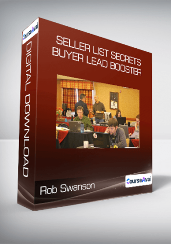 Rob Swanson - Seller List Secrets + Buyer Lead Booster