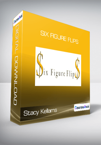 Stacy Kellams - Six Figure Flips
