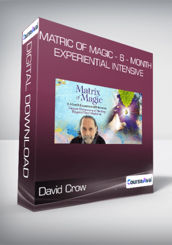 David Crow - Matric of Magic - 6 - Month Experiential Intensive