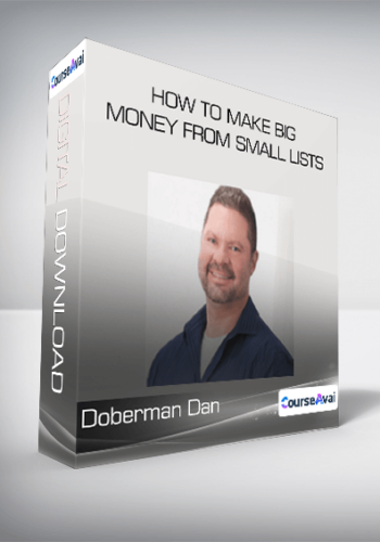Doberman Dan - How To Make Big Money From Small Lists
