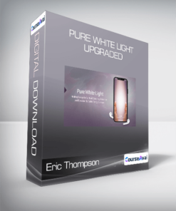 Eric Thompson - Pure White Light UPGRADED