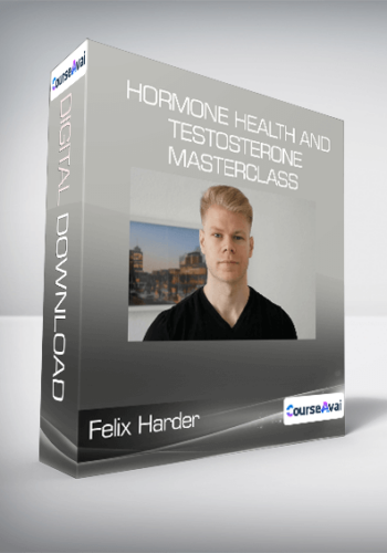Felix Harder – Hormone Health And Testosterone Masterclass