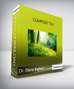 Dr. Elaine Ingham - Compost Tea