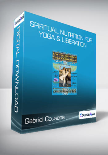 Gabriel Cousens - Spiritual Nutrition for Yoga & Liberation