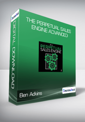 Ben Adkins - The Perpetual Sales Engine Advanced
