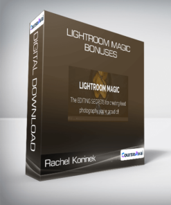 Rachel Korinek - Lightroom Magic + Bonuses