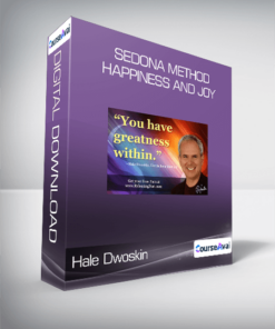Hale Dwoskin - Sedona Method - Happiness And Joy
