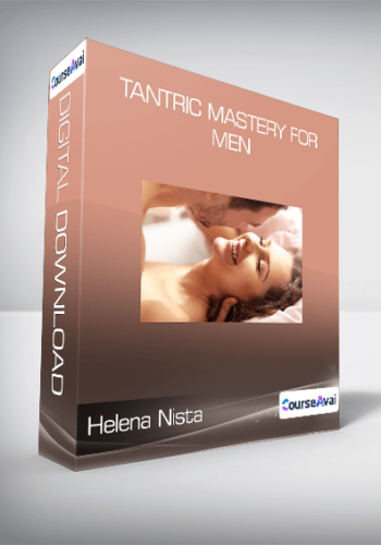 Helena Nista - Tantric Mastery for Men