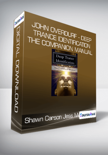 Shawn Carson & Jess Marion – John Overdurf – Deep Trance Identification – The Companion Manual