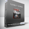 Thomas Kurz - Flexibility Express