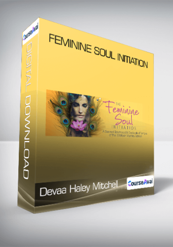 Devaa Haley Mitchell - Feminine Soul Initiation