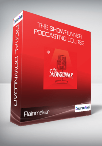 Rainmaker - The Showrunner Podcasting Course