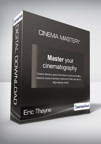 Eric Thayne - Cinema Mastery