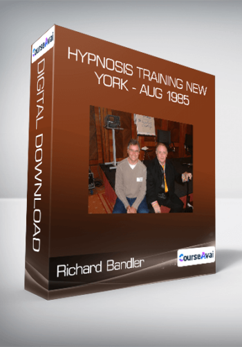 Richard Bandler - Hypnosis Training New York - Aug 1985