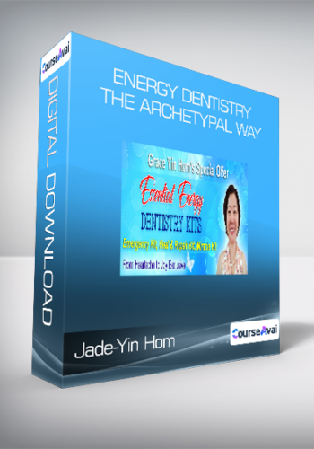 Jade-Yin Hom - Energy Dentistry the Archetypal Way