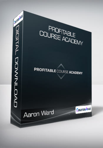 Aaron Ward - Profitable Course Academy