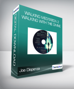 Joe Dispenza - Walking Meditation 2 - Walking With The Divine