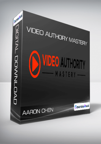 Aaron Chen - Video Authory Mastery