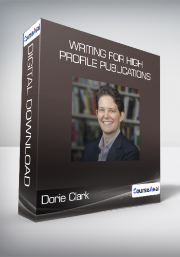 Dorie Clark – Writing For High Profile Publications