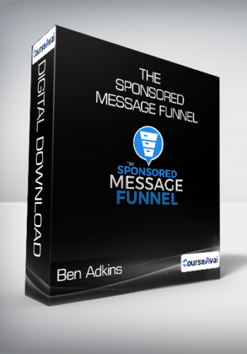 Ben Adkins - The Sponsored Message Funnel
