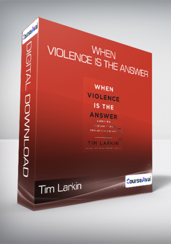 Tim Larkin – When Violence Is The Answer