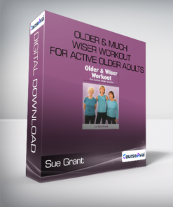 Sue Grant - Older & MUCH Wiser Workout for Active Older Adults