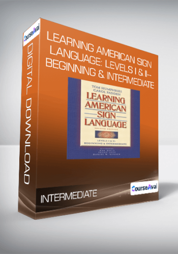 Learning American Sign Language: Levels I & II–Beginning & Intermediate