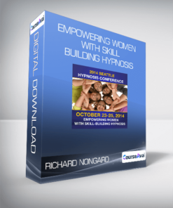 Richard Nongard - Empowering Women with Skill Building Hypnosis