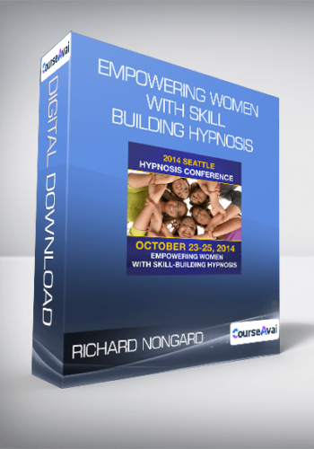 Richard Nongard – Empowering Women With Skill Building Hypnosis