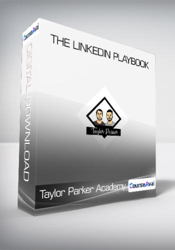 Taylor Parker Academy – The LinkedIn Playbook
