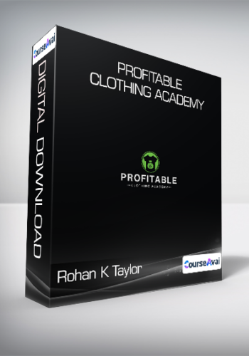 Rohan K Taylor - Profitable Clothing Academy