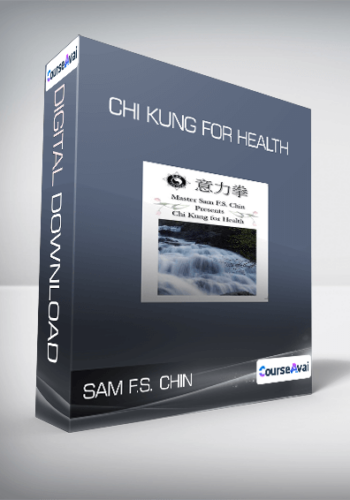 Sam F.S. Chin – Chi Kung For Health