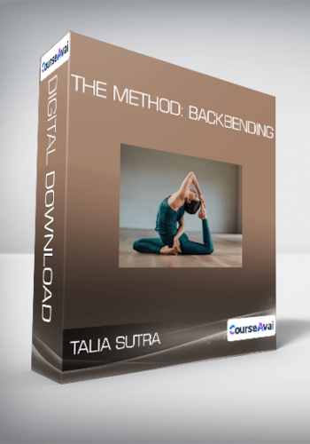 Talia Sutra - The Method: Backbending