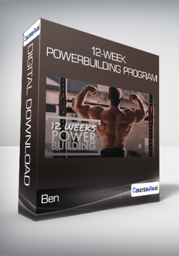 Ben - 12-Week Powerbuilding Program