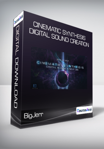 BigJerr – Cinematic Synthesis Digital Sound Creation