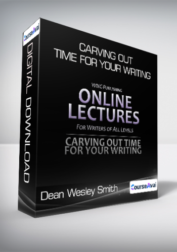 Dean Wesley Smith – Carving Out Time For Your Writing