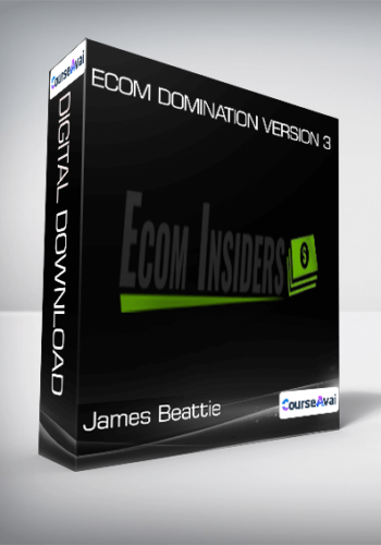 James Beattie - Ecom Domination Version 3