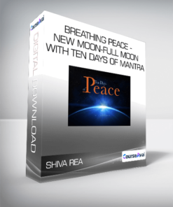 Shiva Rea - Breathing Peace - New Moon-Full Moon with Ten Days of Mantra