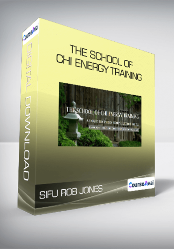 Sifu Rob Jones - The School of Chi Energy Training