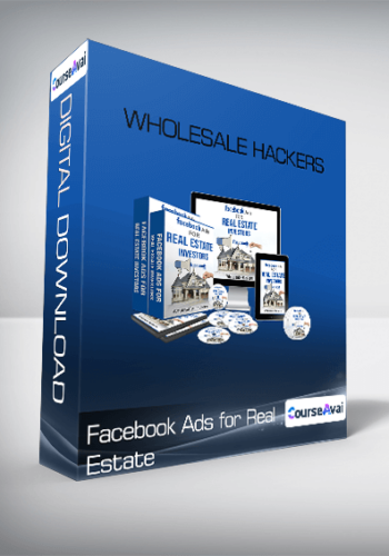 Facebook Ads For Real Estate - Wholessale Hackers