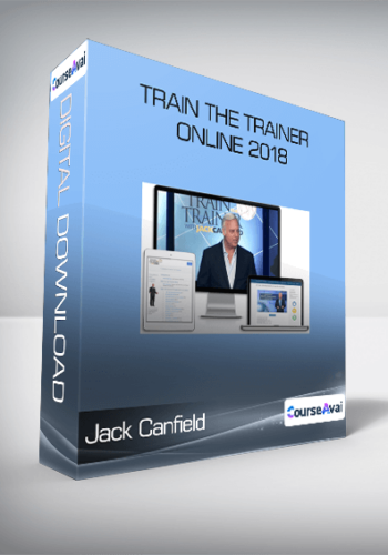 Jack Canfield - Train The Trainer Online 2018