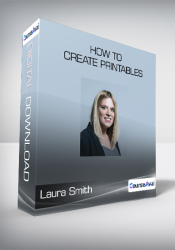Laura Smith - How to Create Printables